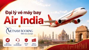 Đại lý vé máy bay Air India chính thức – Vietnam Booking
