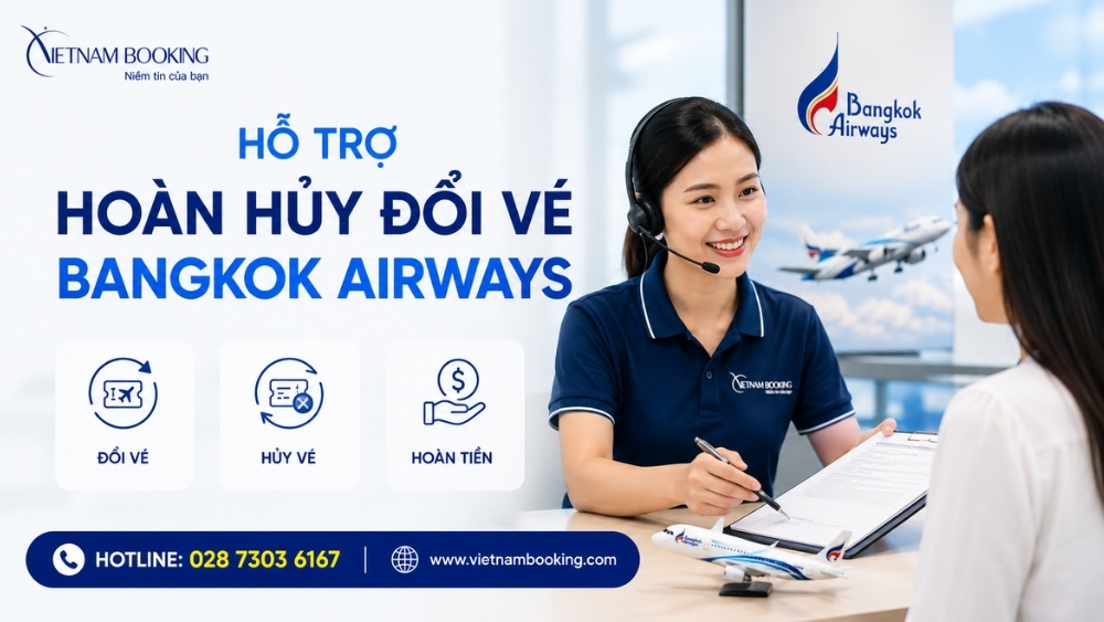 ho&agrave;n hủy đổi v&eacute; m&aacute;y bay bangkok airways vietnambooking