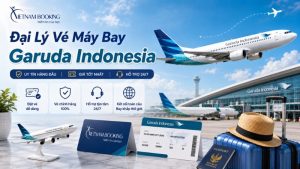 Đại lý vé máy bay Garuda Indonesia ủy quyền – Vietnam Booking