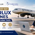 Đại lý vé máy bay STARLUX Airlines ủy quyền chính thức – Vietnambooking