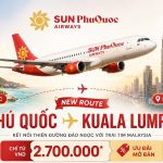 Sun PhuQuoc Airways mở đường bay Phú Quốc – Kuala Lumpur từ 2,7 triệu!