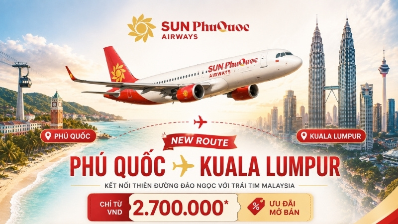 Sun PhuQuoc Airways mở đường bay Phú Quốc – Kuala Lumpur từ 2,7 triệu!