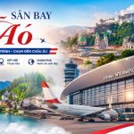 Khám phá Sân Bay Áo: Điểm chạm thiên đường Châu Âu