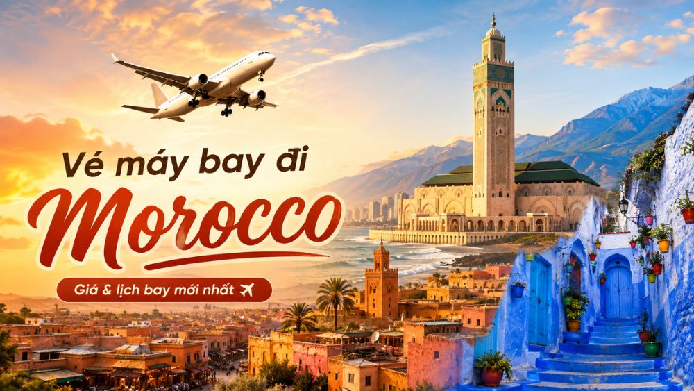 v&eacute; m&aacute;y bay đi Morocco (Maroc) từ Việt Nam