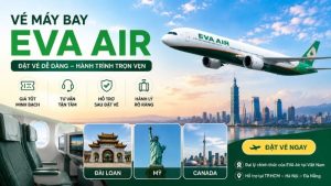Vé máy bay EVA Air – Bảng giá mới, đặt vé nhanh 2026